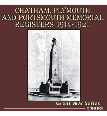 Devon, Hampshire, Kent - Chatham, Plymouth and Portsmouth Memorial Registers, 1914-1921