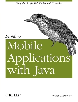 Building Mobile Applications with Java Using GWT a - Joshua Marinacci