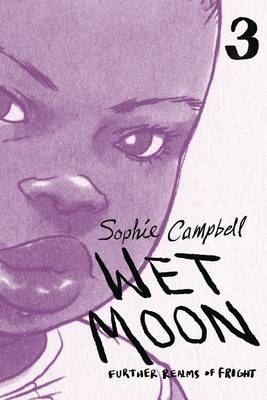 Wet Moon Book Three (New Edition) - Sophie Campbell