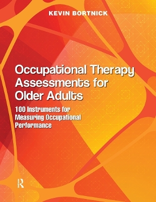 Occupational Therapy Assessments for Older Adults - Kevin Bortnick