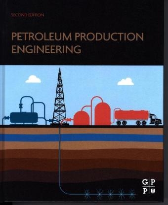 Petroleum Production Engineering - Boyun Guo, Xinghui Liu, Xuehao Tan
