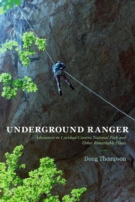 Underground Ranger - Doug Thompson