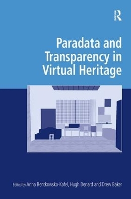 Paradata and Transparency in Virtual Heritage - 