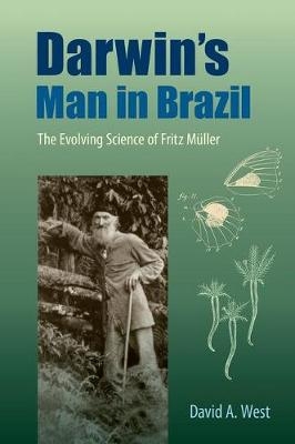Darwin's Man in Brazil - David A. West