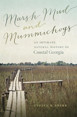 Marsh Mud and Mummichogs - Evelyn B. Sherr