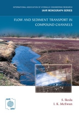 Flow and Sediment Transport in Compound Channels - 