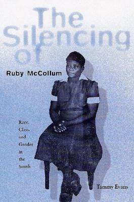 The Silencing of Ruby McCollum - Tammy D. Evans