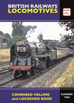 abc British Railways Locomotives Combined Volume Summer 1960 and abc Locoshed Book Summer 1960 -  Ian Allan Publishing Ltd