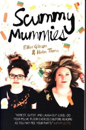 Scummy Mummies - Ellie Gibson, Helen Thorn