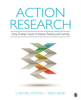 Action Research - S. Michael Michael Putman, Tracy C. C. Rock