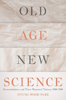 Old Age, New Science - Hyung Wook Park