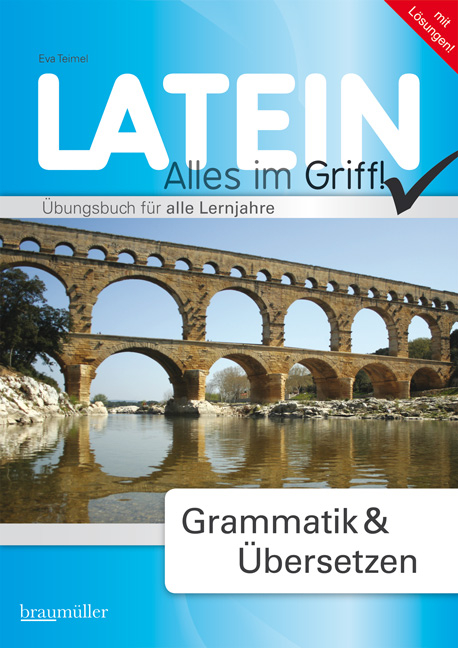 Latein - Alles im Griff! Grammatik & Übersetzen - Eva Teimel