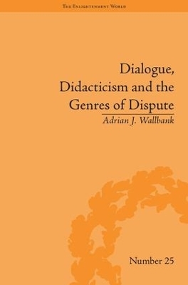 Dialogue, Didacticism and the Genres of Dispute - Adrian J Wallbank