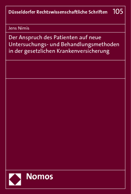 Der Anspruch des Patienten auf neue Untersuchungs- und Behandlungsmethoden in der gesetzlichen Krankenversicherung - Jens Karsten Nimis