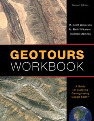 Geotours Workbook - M. Scott Wilkerson, M. Beth Wilkerson, Stephen Marshak