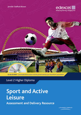 Level 2 Higher Diploma Sport and Active Leisure Assessment and Delivery Resource - Jennifer Stafford Brown