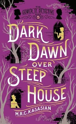 Dark Dawn Over Steep House - M.R.C. Kasasian