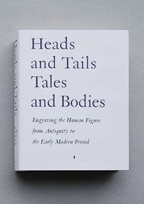 Heads and Tails Tales and Bodies - 