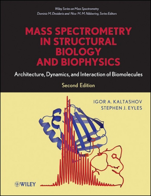 Mass Spectrometry in Structural Biology and Biophysics - Igor A. Kaltashov, Stephen J. Eyles