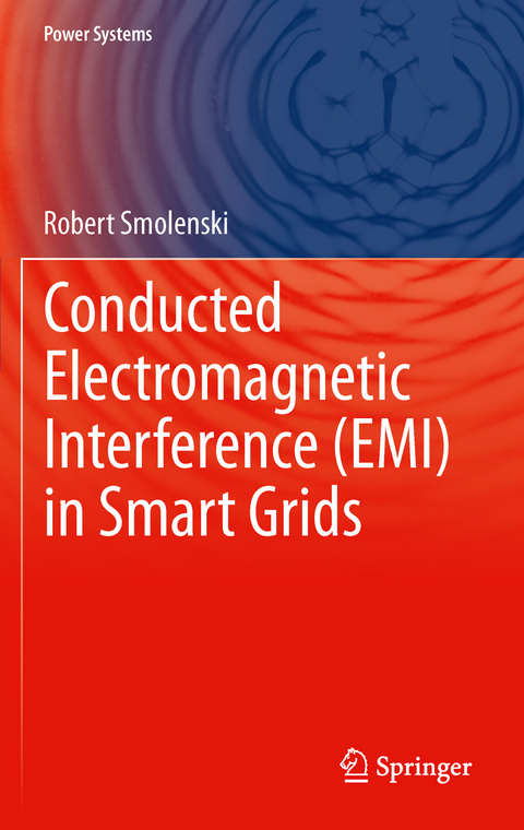 Conducted Electromagnetic Interference (EMI) in Smart Grids - Robert Smolenski