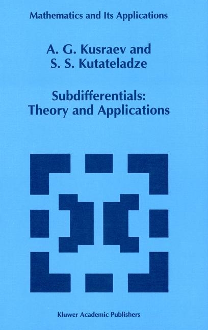 Subdifferentials - Anatoly G. Kusraev, Semen S. Kutateladze