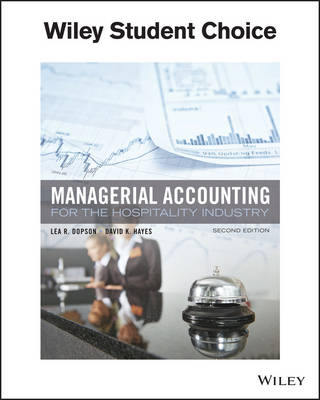 Managerial Accounting for the Hospitality Industry - Lea R. Dopson, David K. Hayes