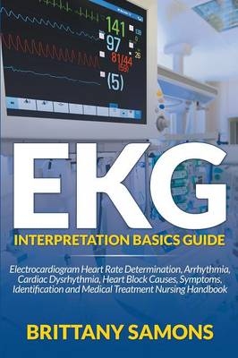 EKG Interpretation Basics Guide - Brittany Samons
