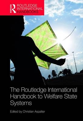 The Routledge International Handbook to Welfare State Systems - 