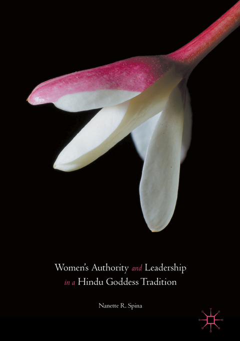 Women’s Authority and Leadership in a Hindu Goddess Tradition - Nanette R. Spina