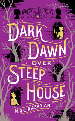 Dark Dawn over Steep House - M. R. C. Kasasian