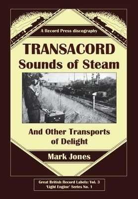 Transacord: Sounds of Steam - Mark Jones