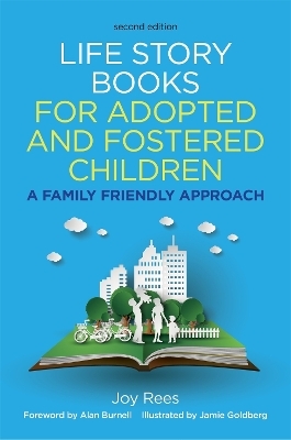 Life Story Books for Adopted and Fostered Children, Second Edition - Joy Rees