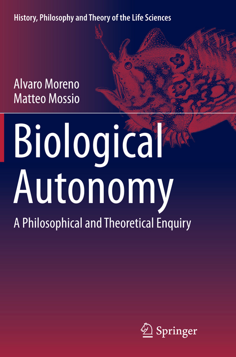 Biological Autonomy - Alvaro Moreno, Matteo Mossio
