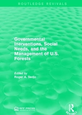 Governmental Inerventions, Social Needs, and the Management of U.S. Forests - 