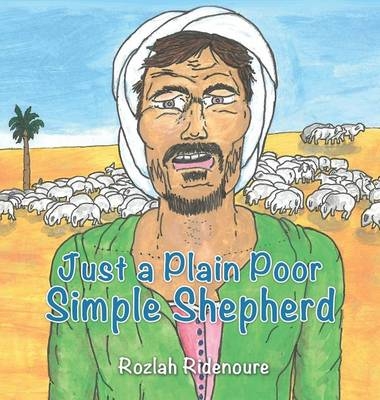 Just a Plain Poor Simple Shepherd - Rozlah Ridenoure