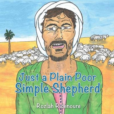 Just a Plain Poor Simple Shepherd - Rozlah Ridenoure
