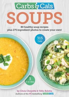 Carbs & Cals Soups - Chris Cheyette, Yello Balolia