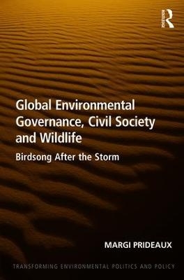 Global Environmental Governance, Civil Society and Wildlife - Margi Prideaux