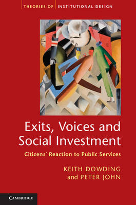 Exits, Voices and Social Investment - Keith Dowding, Peter John