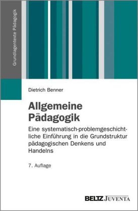 Allgemeine Pädagogik - Dietrich Benner