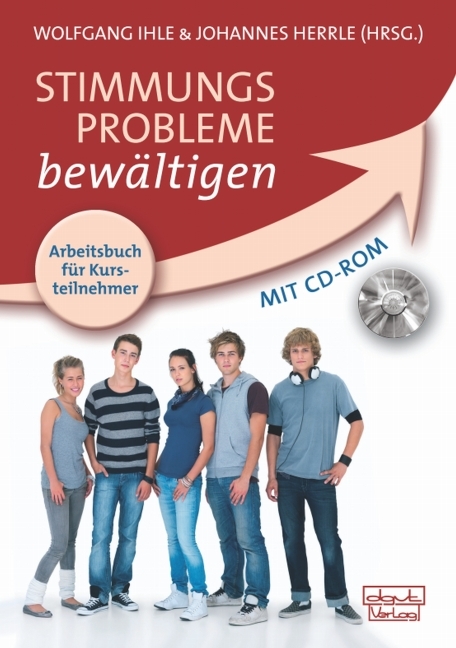 Stimmungsprobleme bewältigen – Arbeitsbuch für Kursteilnehmer - 