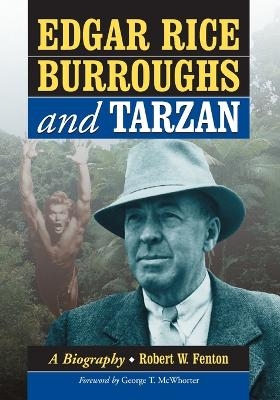 Edgar Rice Burroughs and Tarzan - Robert W. Fenton