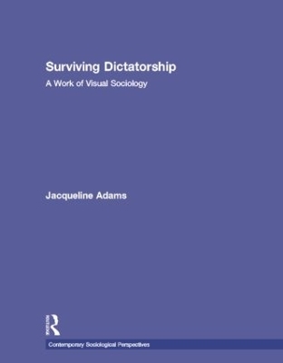 Surviving Dictatorship - Jacqueline Adams