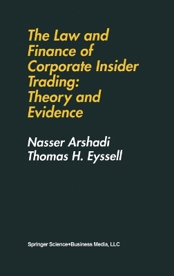 The Law and Finance of Corporate Insider Trading - Nasser Arshadi, Thomas H. Eyssell