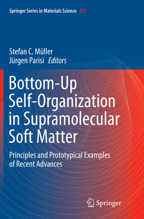 Bottom-Up Self-Organization in Supramolecular Soft Matter - 
