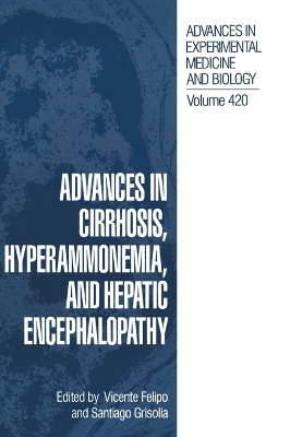 Advances in Cirrhosis, Hyperammonemia, and Hepatic Encephalopathy -  Vicente Felipo