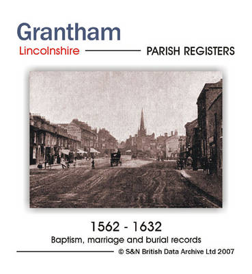 Lincolnshire, Grantham Parish Registers 1562-1632
