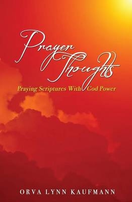 Prayer Thoughts - Orva Lynn Kaufmann