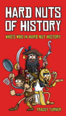 Hard Nuts of History - Tracey Turner