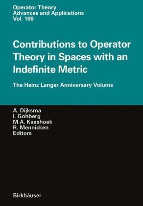 Contributions to Operator Theory in Spaces with an Indefinite Metric - 